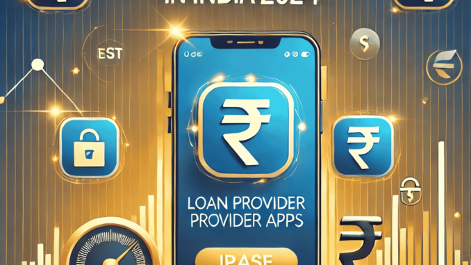 Top 5 Best Instant Loan Provider Apps In India 2024